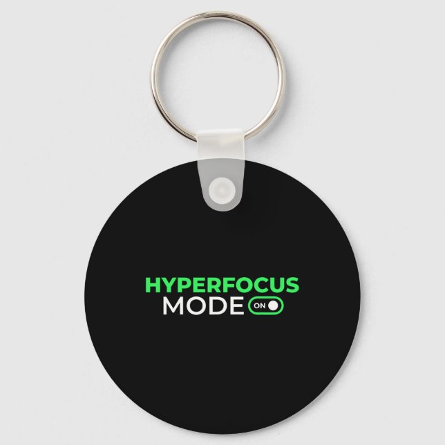 Hyperfocus Mode On Funny Adhd Awareness Neurodiver Keychain (Front)