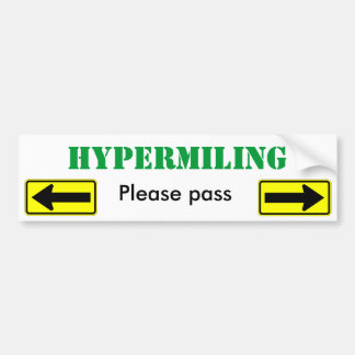Hypermiling Please Pass - Customized Bumper Sticker