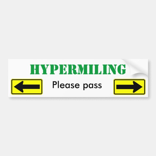Hypermiling Please Pass - Customized Bumper Sticker (Front)