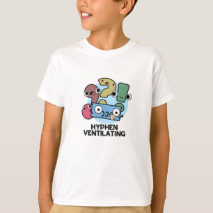 Hyphen Ventilating Funny Punctuation Pun T-Shirt