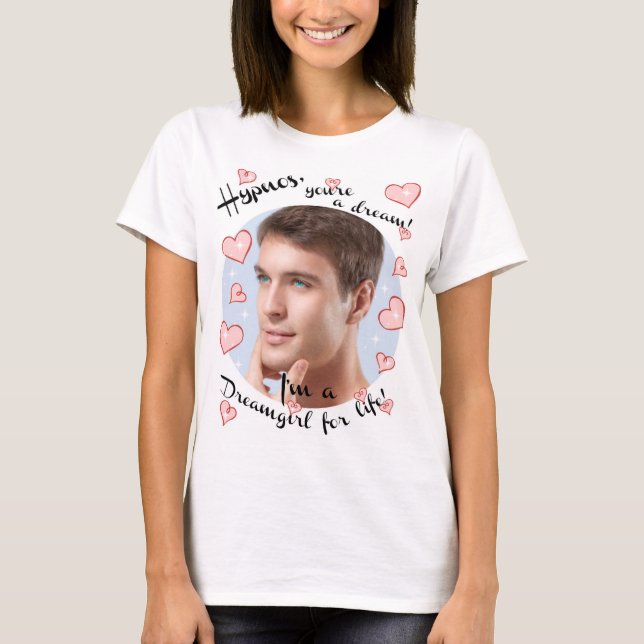 Hypnos You're a Dream T-Shirt (Front)