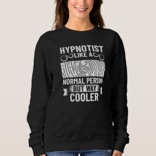Hypnosis Sleep Hypnotist Spiral Guide Get Hypnotiz Sweatshirt