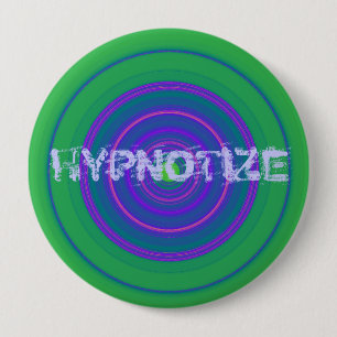 HYPNOTIZE 4 INCH ROUND BUTTON