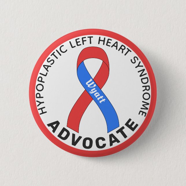 Hypoplastic Left Heart Syndrome Advocate White 2 Inch Round Button (Front)