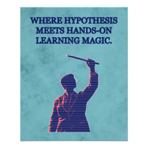 Hypothesis Meets Hands-On Learning Science Magic Poster
