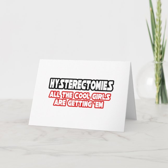 Hysterectomies...Cool Girls Card (Front)