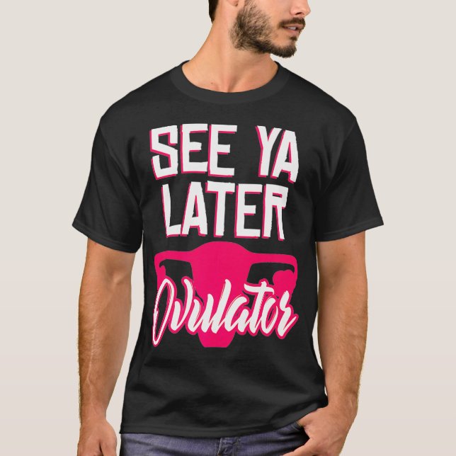 Hysterectomy Funny Surgery Ovulator Gift Women Get T-Shirt (Front)