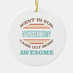 Hysterectomy Surgery Recovery Humour Ceramic Ornament