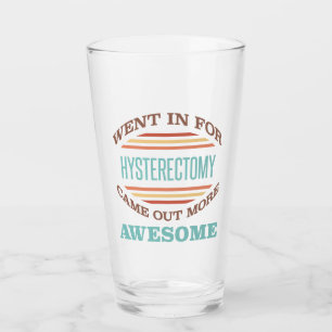 Hysterectomy Surgery Recovery Humour Glass