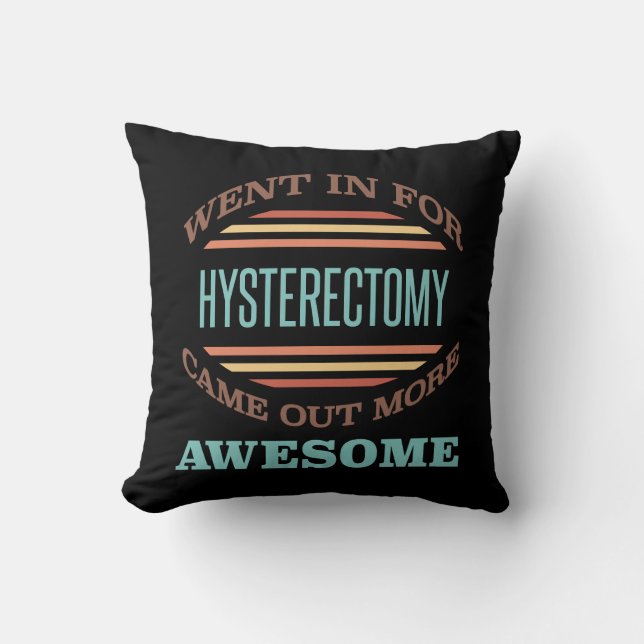 Hysterectomy Surgery Recovery Humour Throw Pillow (Front)