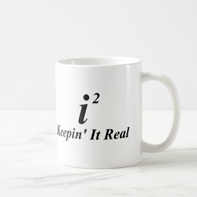 i2 Keepin' It Real Coffee Mug (Right)