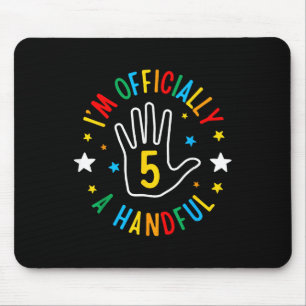 I'm Officially A Handful Funny 5th Birthday 5 Mouse Pad