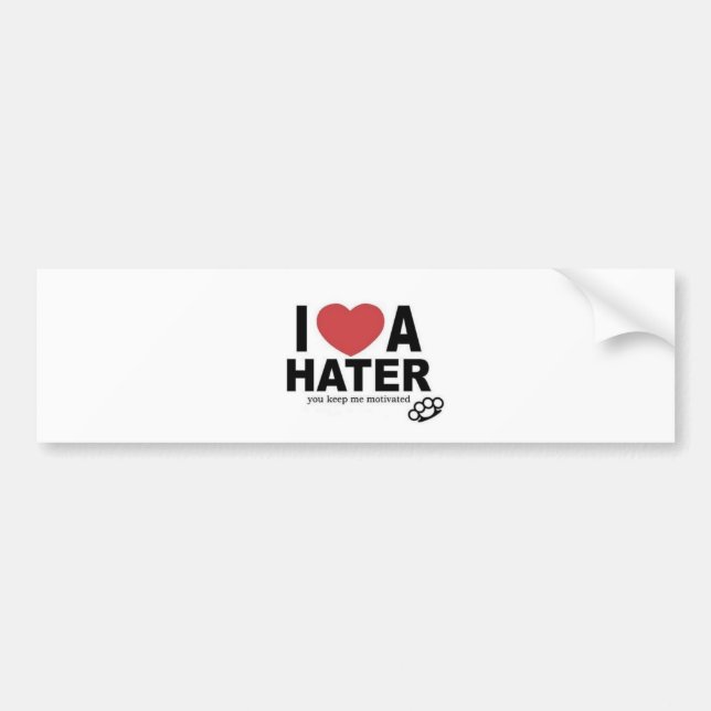 I <3 a HATER, you keep me motivated Bumper Sticker (Front)