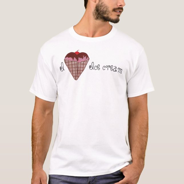 i <3 ice cream T-Shirt (Front)