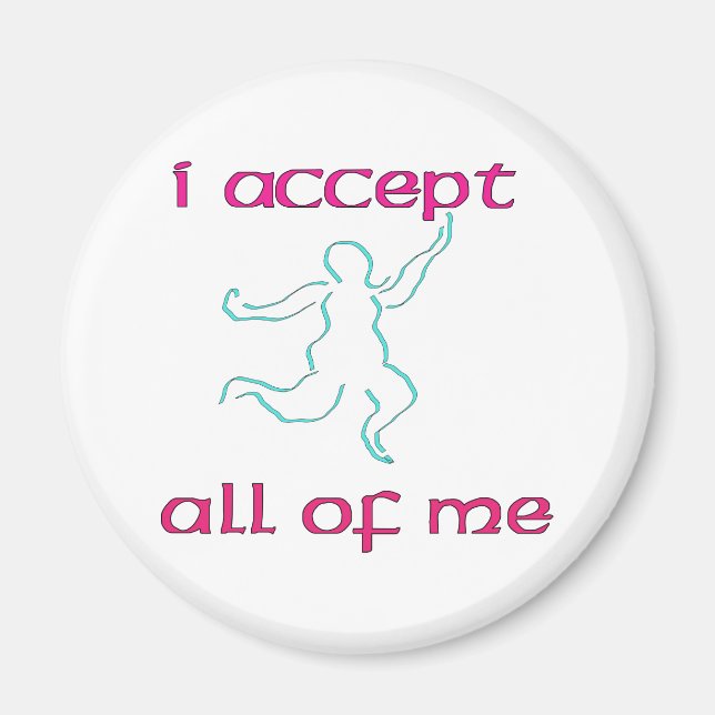 I accept all of me 1 magnet (Front)