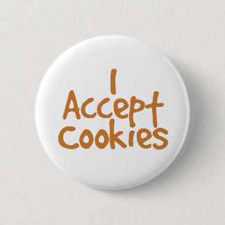 I Accept Cookies 2 Inch Round Button