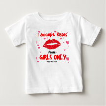 I Accept Kisses from Girls Only - Toddler Tee