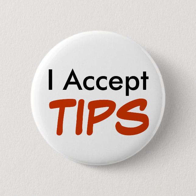 I Accept TIPS 2 Inch Round Button (Front)