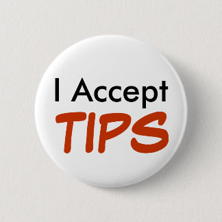 I Accept TIPS 2 Inch Round Button