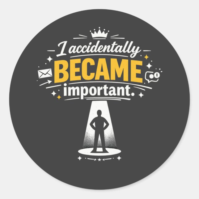 I Accidentally Became Important At Work It's Ruini Classic Round Sticker (Front)