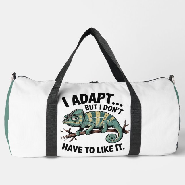 I Adapt, But Don't Like Duffle Bag (Front)