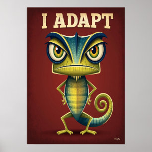 I Adapt Chameleon – Funny Cartoon Character Art Poster