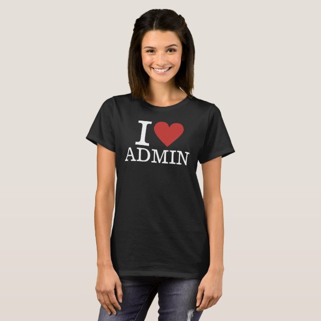 I ❤️ Admin for Employees CUSTOMIZABLE Women's T-Shirt (Front Full)