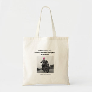 I admire women who choose to shine... tote bag