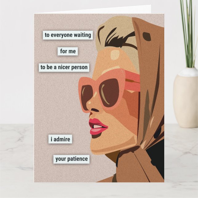 I admire your patience card (Front)