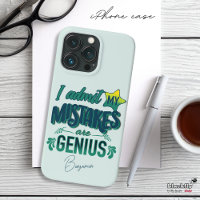 I admit my mistakes are genius | Flawed genius