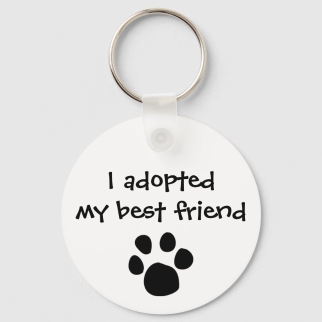 "I adopted my best friend" Keychain by The Ashes (Front)