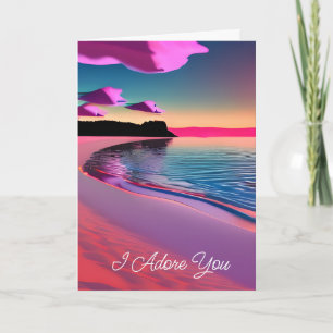I Adore You   Ocean Waves, Pink Sand and Sunset Card