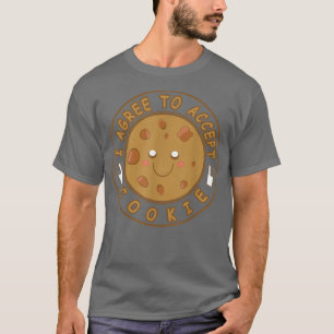 I Agree to Accept Cookie Lover Funny Baking Treats T-Shirt