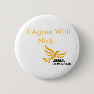 I Agree With Nick... 2 Inch Round Button
