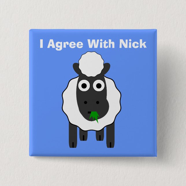 I Agree With Nick ~ Political U.K General Election 2 Inch Square Button (Front)