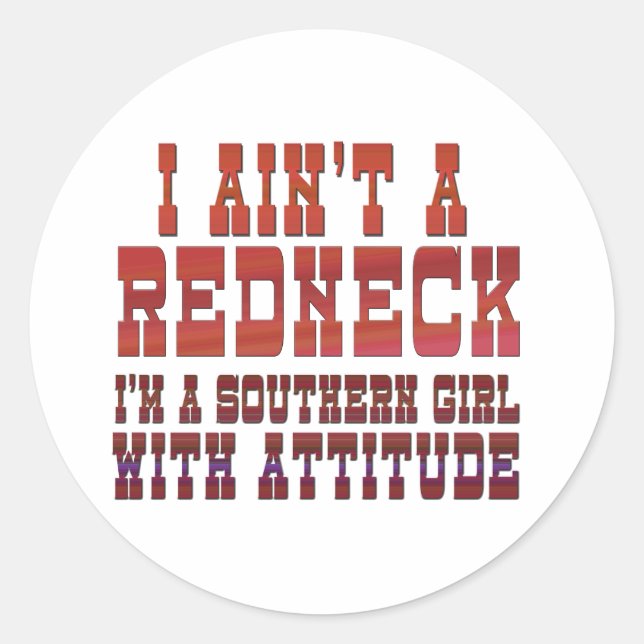 I Ain't a Redneck Classic Round Sticker (Front)
