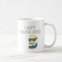 I Ain't Orange Juice