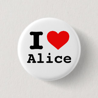 "I ❤️ Alice" (I love Alice, I heart Alice) 1 Inch Round Button