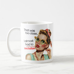 I Almost Had to Socialize Mug