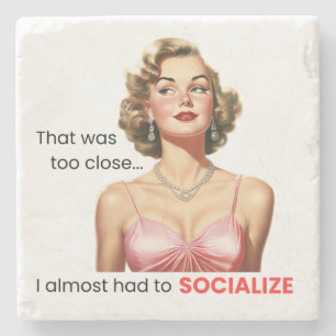 I Almost Had to Socialize Stone Coaster