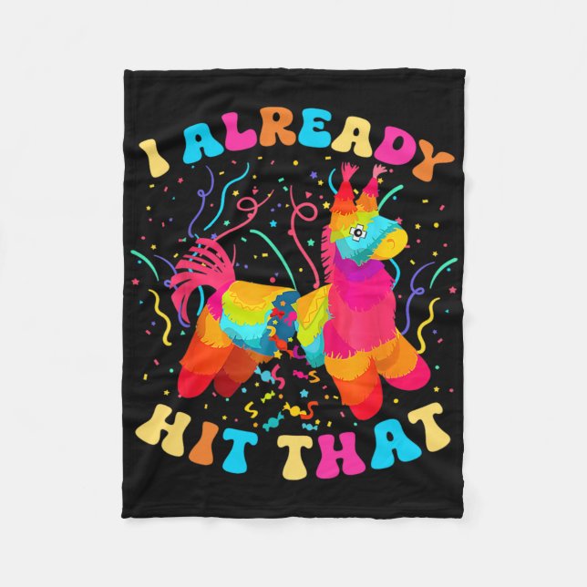 I Already Hit That Funny Cinco De Mayo Mexico  Fleece Blanket (Front)