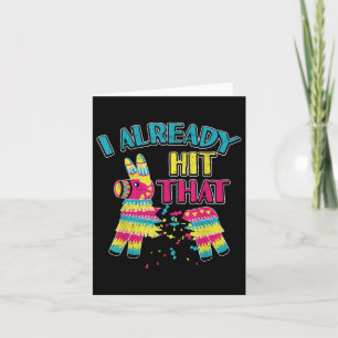 I Already Hit That Pinata Cinco De Mayo Party Shir Card