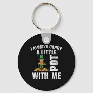 I Always Carry A Little Pot With Me Funny Saint Pa Keychain