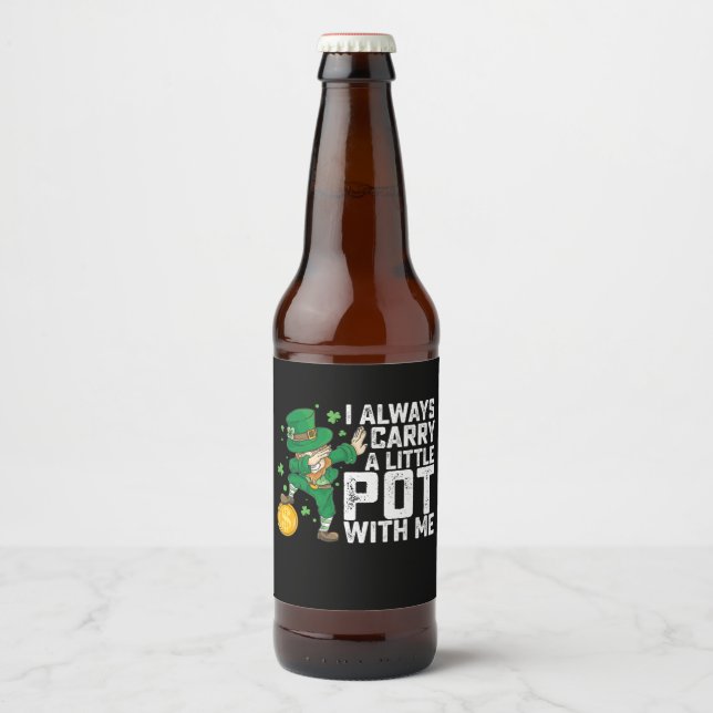 I Always Carry A Little Pot With Me St Patrick's Beer Bottle Label (Front)