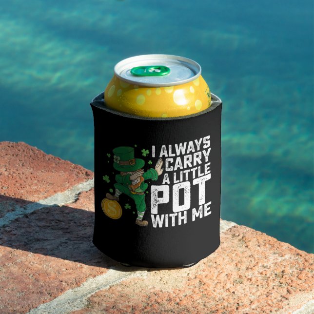 I Always Carry A Little Pot With Me St Patrick's Can Cooler (In Situ Pool)