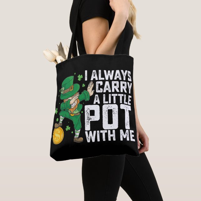 I Always Carry A Little Pot With Me St Patrick's Tote Bag (Close Up)