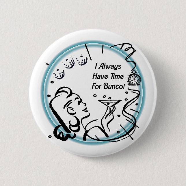 I Always Have Time For Bunco by Artinspired 2 Inch Round Button (Front)