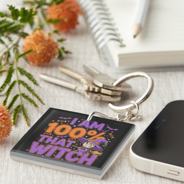 I Am 100% That Witch Halloween Fun Keychain (Front Right)