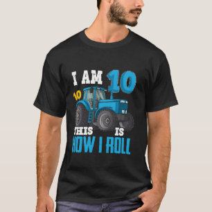 I Am 10 This is How I Roll 10th Birthday Ten Years T-Shirt