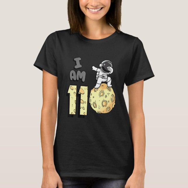 I Am 11 Space Astronaut Kid Moon Walker 11th Birth T-Shirt (Front)